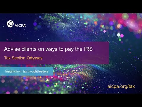 Advise clients on ways to pay the IRS | Tax Section Odyssey [Video]