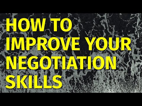 How to Improve Your Negotiation Skills//2021 [Video]