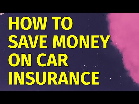 How to Save Money on Car Insurance//2021 ★ Cheap Car Insurance Money Saving Tips [Video]