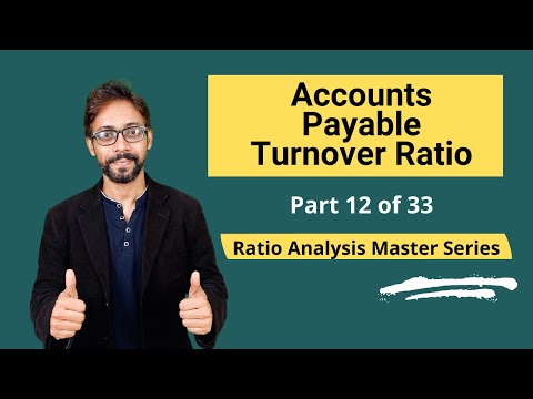 Accounts Payable Turnover Ratio – Meaning, Formula, Calculation & Interpretations [Video]