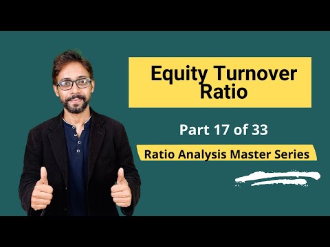 Equity Turnover Ratio- Meaning, Formula, Calculation & Interpretations [Video]