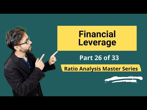 Financial Leverage – Meaning, Formula, Calculation & Interpretations [Video]