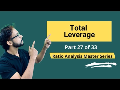 Total Leverage – Meaning, Formula, Calculation & Interpretations [Video]