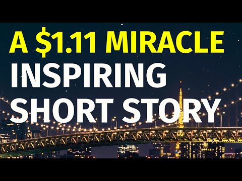 A $1.11 Miracle | Inspiring Short Stories #6 | Motivational & Inspirational Video [Video]