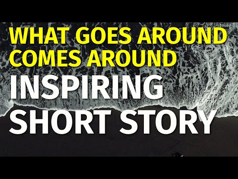 What Goes Around Comes Around | Inspiring Short Stories #11 | Motivational & Inspirational Video [Video]