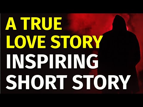 A True Love Story | Inspiring Short Stories #15 | Motivational & Inspirational Video [Video]