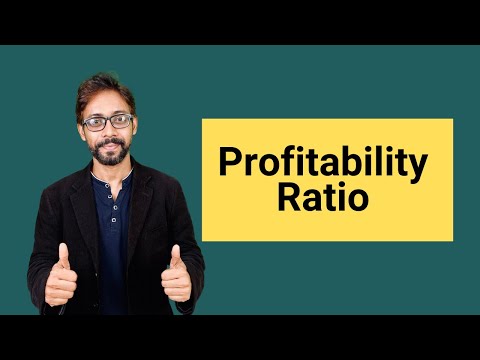 Profitability Ratios – Meaning, Formula, Calculation & Interpretations [Video]