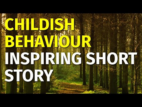 Childish Behavior | Inspiring short stories #21 | Motivational & Inspirational Video [Video]