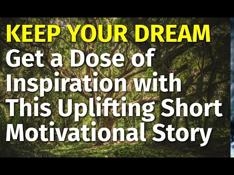 Keep Your Dream | Inspiring short stories #31 | Motivational & Inspirational Video [Video]