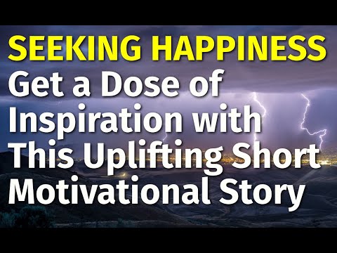 Seeking Happiness | Inspiring short stories #34 | Motivational & Inspirational Video [Video]