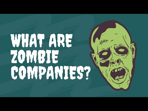 What are Zombie Companies? [Video]