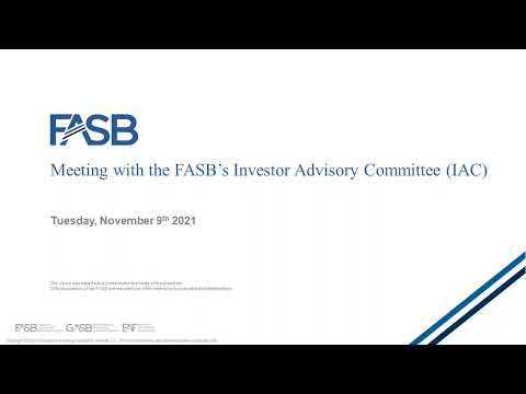 Meeting with the FASB’s Investor Advisory Committee (IAC) – Tuesday November 9, 2021 [Video]