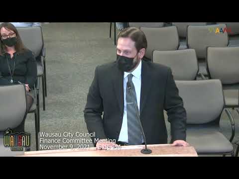 Wausau City Council Finance Committee Meeting – 11/9/21 [Video]