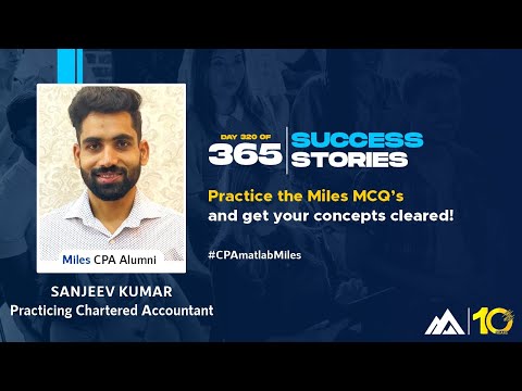 Day 320 | 365 days, 365 success stories (2021) | Sanjeev Kumar CPA Alumnus [Video]