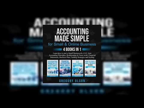 Accounting Made Simple: For Small & Businesses – 4 Books in 1 Audiobook [Video]