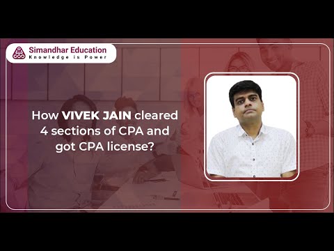 How Vivek Jain cleared 4 sections of CPA and got CPA license? |CPA | CPA Course |Simandhar Education [Video]