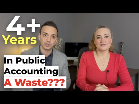 Am I wasting time spending 4+ years in Public Accounting? [Video]