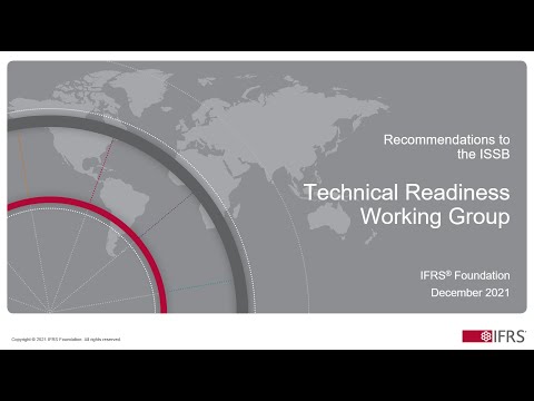 Technical Readiness Working Group webcast: Recommendations for consideration by the ISSB [Video]