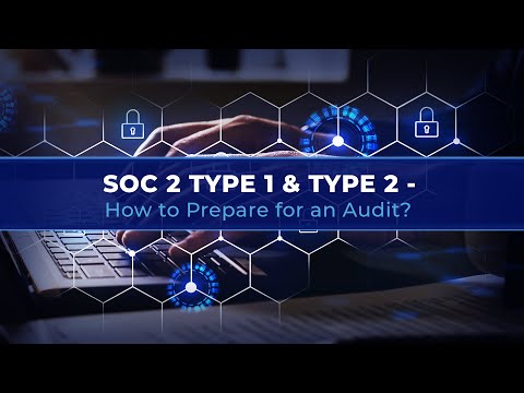 SOC 2 TYPE 1 & TYPE 2  – How to Prepare for an Audit | VISTA InfoSec [Video]