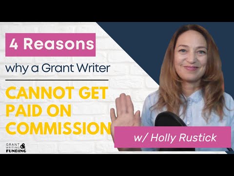 4 Reasons Why a Grant Writer Cannot Get Paid on Commission [Video]