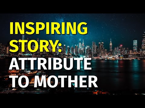 Inspiring Short Stories | Attribute to Mother | Motivational & Inspirational Video [Video]