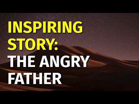 Inspiring Short Stories | The Angry Father [Video]