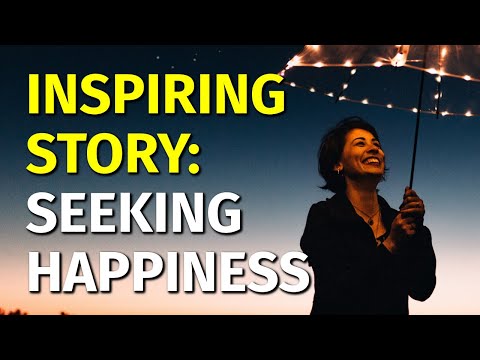 Inspiring Short Stories | Seeking Happiness | Motivational & Inspirational Video [Video]