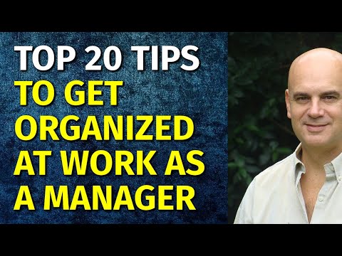 Organize Work Tasks | Manager Organization Tips for Work | How to Be an Organized Manager [Video]