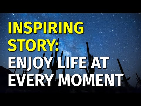 Inspiring Short Stories | Enjoy Life at Every Moment | Motivational & Inspirational Video [Video]