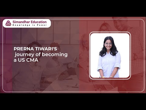 How did Prerana Tiwari complete her US CMA | Simandhar US CMA Alumni | US CMA Course | CMA [Video]