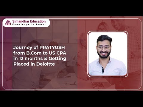 How Pratyush Being a B.com, passed the US CPA exam in India & Placed at Delotte | CPA Course [Video]