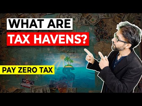 What are Tax Havens? (pay ZERO Taxes!) [Video]