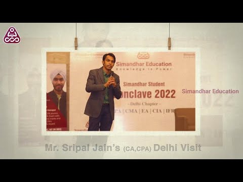 Mr. Sripal Jain’s(CA, CPA) Delhi Visit – Turning Corporate Dreams into Reality | SImandhar Education [Video]