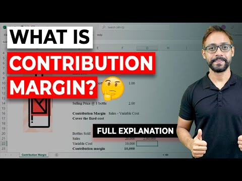 Contribution Margin – Basics, Formula, Calculations Explained [Video]