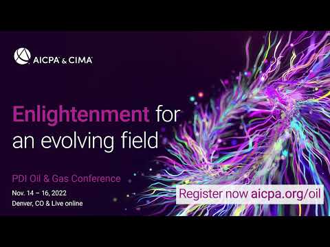 Join AICPA & CIMA Oil & Gas Conference | Nov 14 – Nov 16, 2022 | CPE Credits 16 [Video]