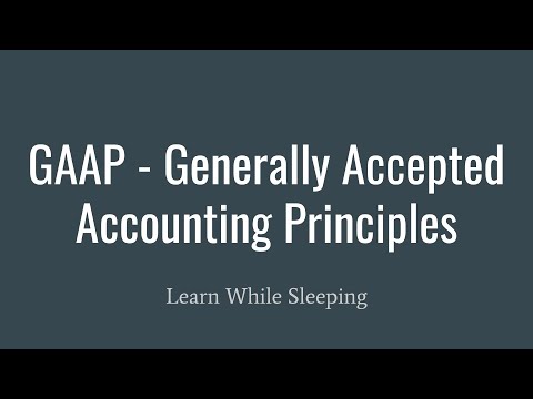 GAAP – Generally Accepted Accounting Principles – Learn While Sleeping [Video]