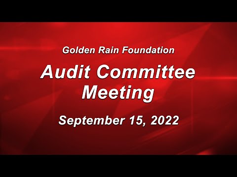 GRF Audit Committee Meeting from September 15, 2022 [Video]