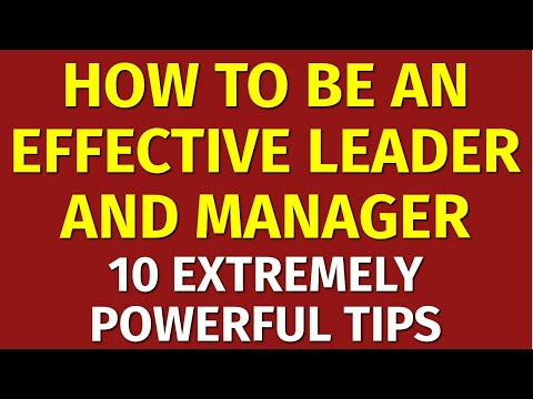 How to Be an Effective Leader | Business Leadership Training Tips For Managers [Video]