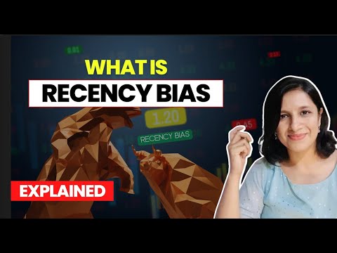 Recency bias: Easy explanation [Video]