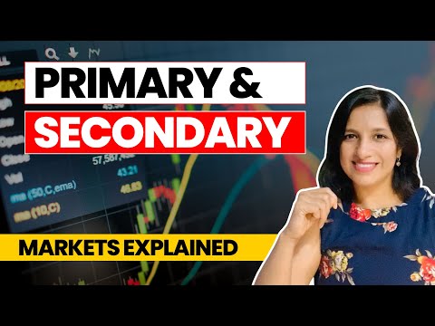 Difference between Primary & Secondary Market- Easy explanation [Video]