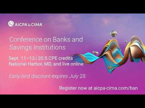 AICPA & CIMA Conference on Banks & Savings Institutions [Video]