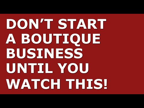 How to Start a Boutique Business [Video]