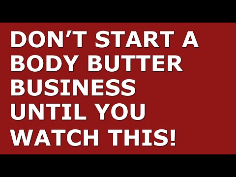 How to Start a Body Butter Business | Free Body Butter Business Plan Template Included [Video]