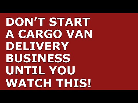 How to Start a Cargo Van Delivery Business | Free Cargo Van Delivery Business Plan Template Included [Video]