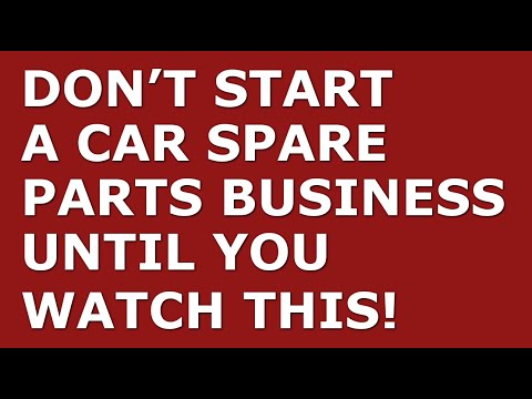 How to Start a Car Spare Parts Business | Free Car Spare Parts Business Plan Template Included [Video]