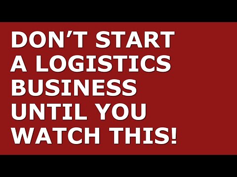 How to Start a Logistics Business | Free Logistics Business Plan Template Included [Video]