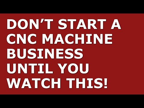 How to Start a CNC Machine Business | Free CNC Machine Business Plan Template Included [Video]