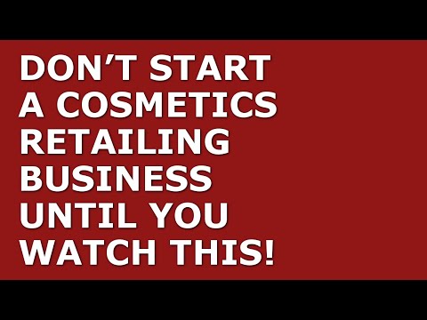 How to Start a Cosmetics Retailing Business | Free Cosmetics Retailing Business Plan Template [Video]