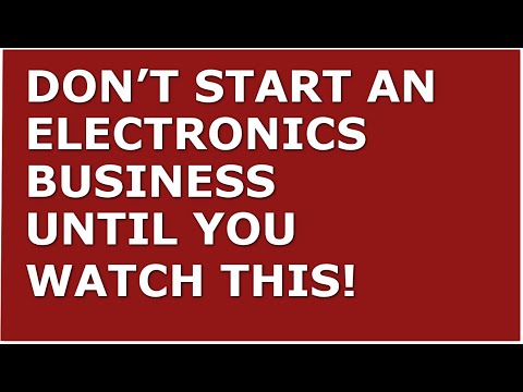 How to Start a Electronics Business | Free Electronics Business Plan Template Included [Video]