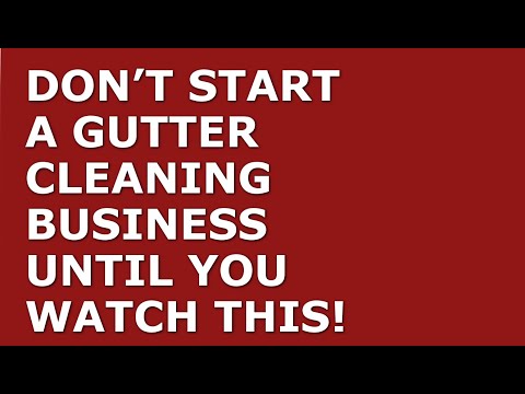 How to Start a Gutter Cleaning Business | Free Gutter Cleaning Business Plan Template Included [Video]